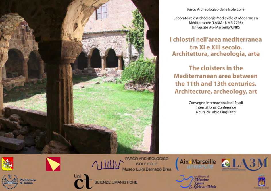Convegno internazionale di studi  I CHIOSTRI NELL'AREA MEDITERRANEA TRA X E XIII SECOLO. ARCHITETTURA, ARCHEOLOGIA, ARTE  Isola di Lipari 7-8-9 ottobre 2022